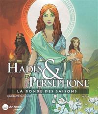 Hadès & Perséphone : la ronde des saisons