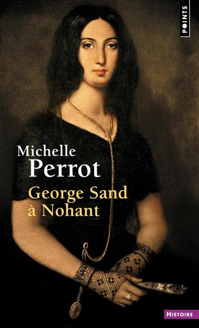George Sand à Nohant : une maison d'artiste