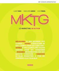 MKTG : Le marketing en action