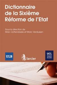 Dictionnaire de la Sixième réforme de l'Etat