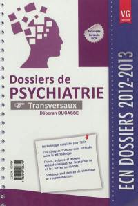 Dossiers de psychiatrie transversaux : ECN dossiers 2012-2013 : nouvelle formule ECN