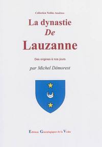 La dynastie de Lauzanne et ses alliances