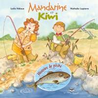 Mandarine et Kiwi. Histoire de pêche