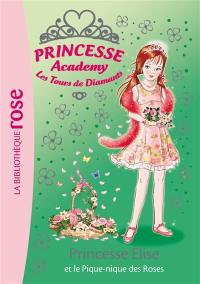 Princesse academy : les tours de diamants. Vol. 43. Princesse Elise et le pique-nique des roses