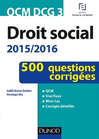 Droit social, QCM DCG 3 : 500 questions corrigées : 2015-2016