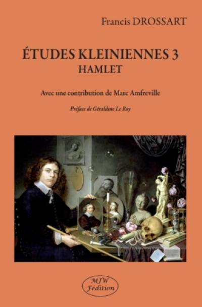 Etudes kleiniennes. Vol. 3. Hamlet