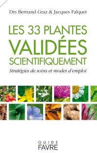 Les 33 plantes validées scientifiquement : stratégies de soins et modes d'emploi