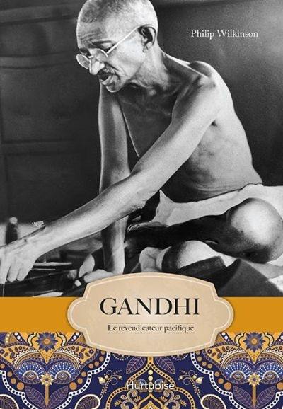 Gandhi : revendicateur pacifique