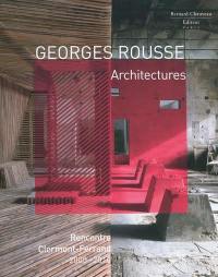 Georges Rousse : architectures : rencontre Clermont-Ferrand 2000-2010