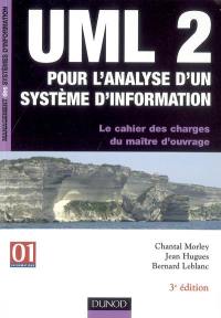 UML2 pour l'analyse d'un système d'information : le cahier des charges du maître d'ouvrage