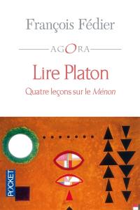 Lire Platon : quatre leçons sur le Ménon
