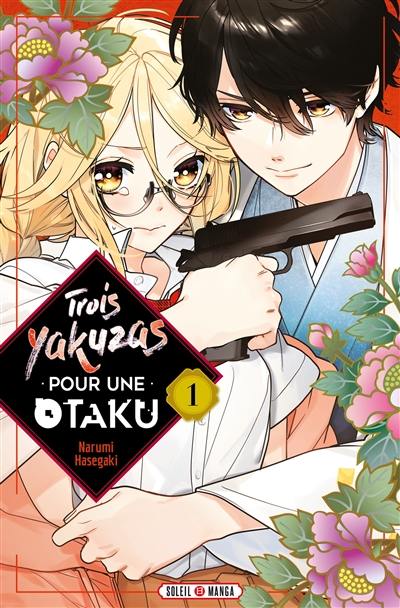 Trois yakuzas pour une otaku. Vol. 1