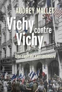 Vichy contre Vichy : une capitale sans mémoire