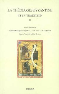 La théologie byzantine et sa tradition. Vol. 2. XIIIe-XIXe s.
