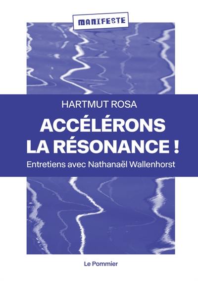 Accélérons la résonance ! : pour une éducation en anthropocène : entretiens avec Nathanaël Wallenhorst