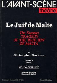 Avant-scène théâtre (L'), n° 1046. Le Juif de Malte. The famous Tragedy of the rich Jew of Malta