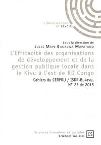 Cahiers du CERPRU, n° 23. L'efficacité des organisations de développement et de la gestion publique locale dans le Kivu à l'est de la RD Congo