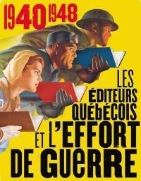 1940-1948, les éditeurs québécois et l'effort de guerre