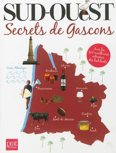 Sud-Ouest : secrets de Gascons