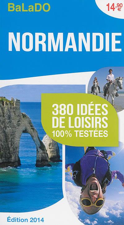 Normandie : 380 idées de loisirs 100 % testées