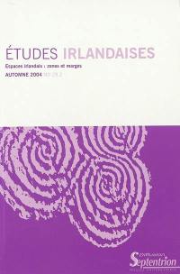 Etudes irlandaises, n° 29-2. Espaces irlandais : zones et marges
