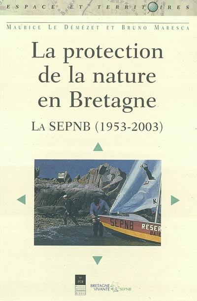 La protection de la nature en Bretagne : la SEPNB (1953-2003)