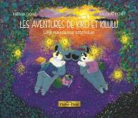 Les aventures de Kiko et Kilulu. Vol. 2. Une naissance attendue