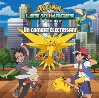 Pokémon : la série Les voyages. Un combat électrisant