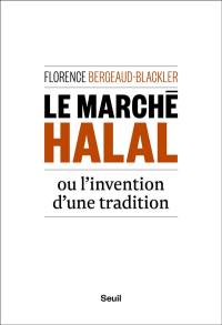Le marché halal ou L'invention d'une tradition