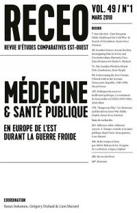 Revue d'études comparatives Est-Ouest, n° 1 (2018). Médecine & santé publique en Europe de l'Est durant la guerre froide