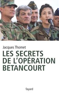 Les secrets de l'opération Betancourt