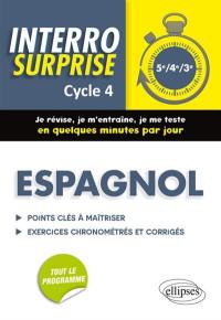 Espagnol, cycle 4, 5e, 4e, 3e : points clés à maîtriser, exercices chronométrés et corrigés : tout le programme