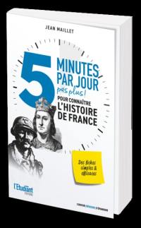 5 minutes par jour (pas plus !) pour connaître l'histoire de France