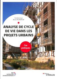 Analyse de cycle de vie dans les projets urbains : cas pratiques