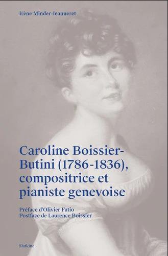Caroline Boissier-Butini (1786-1836), compositrice et pianiste genevoise