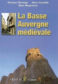 La Basse Auvergne médiévale