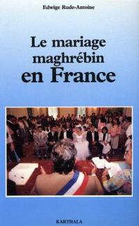 Le mariage maghrébin en France