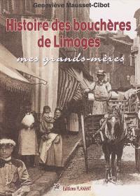 Histoire des bouchères de Limoges : mes grands-mères