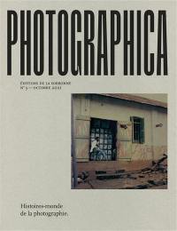 Photographica, n° 3. Histoires-monde de la photographie
