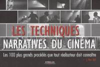 Les techniques narratives du cinéma : les 100 plus grands procédés que tout réalisateur doit connaître
