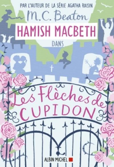 Hamish Macbeth. Vol. 8. Les flèches de Cupidon
