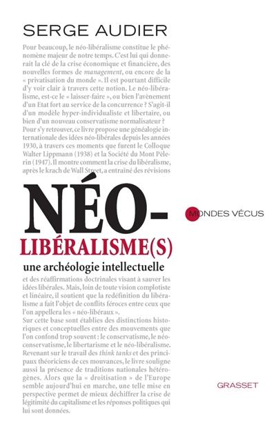 Néo-libéralisme(s) : une archéologie intellectuelle