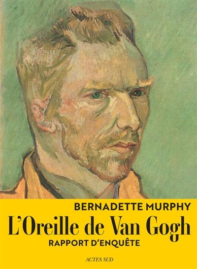 L'oreille de Van Gogh : rapport d'enquête