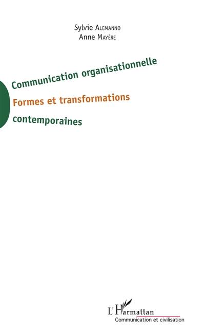 Communication organisationnelle : formes et transformations contemporaines