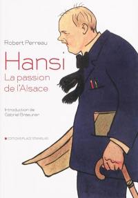 Hansi : la passion de l'Alsace