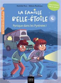 La famille Belle-Etoile. Vol. 2. Panique dans les Pyrénées !