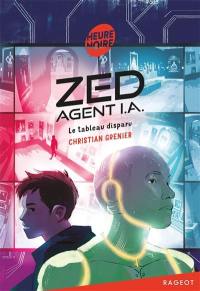 Zed, agent I.A.. Vol. 2. Le tableau disparu