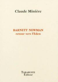 Barnett Newman : retour vers l'Eden