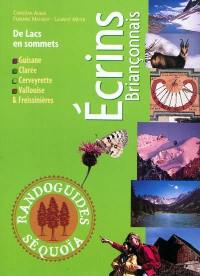 Ecrins briançonnais : de lacs en sommets : Guisane, Clarée, Cerveyrette, Vallouise & Freissinières