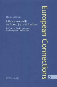 L'univers constellé de Proust, Joyce et Faulkner : le concept d'épiphanie dans l'esthétique du modernisme